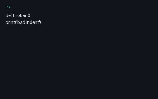 Preview of Python: Intentionally Invalid Indent