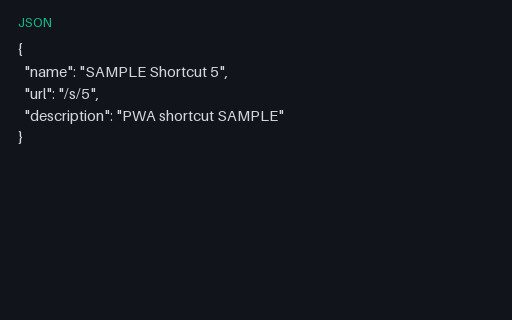 Preview of PWA Shortcut JSON: 05